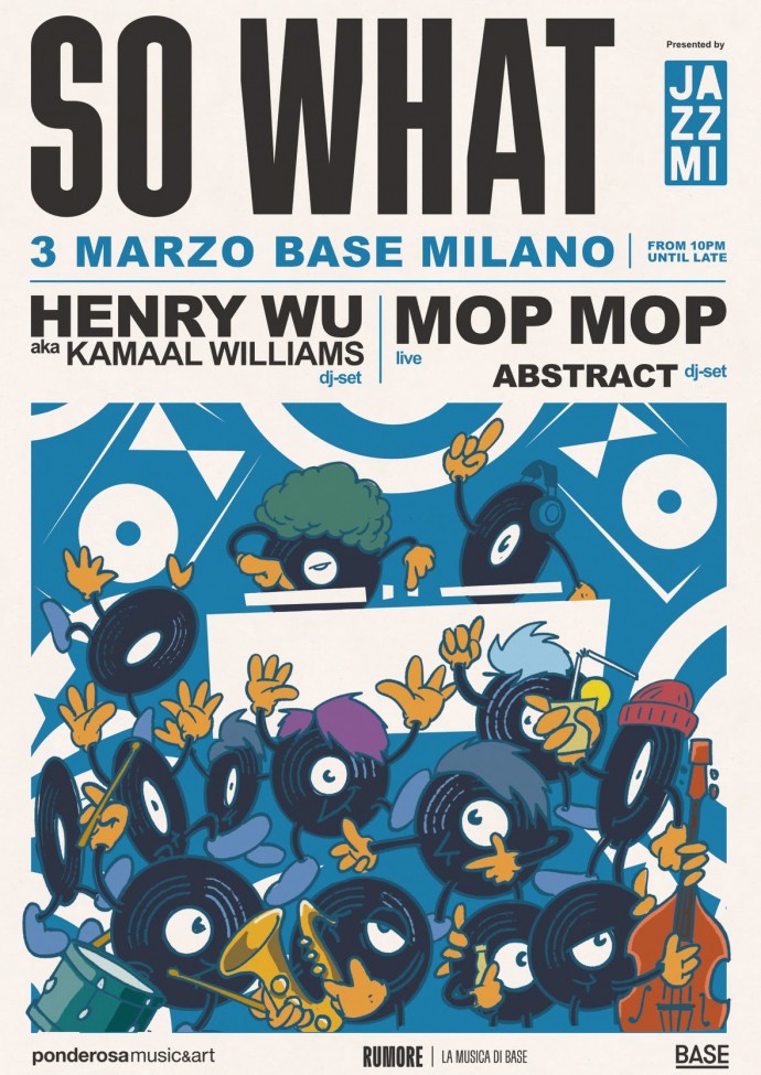 JazzMi presenta So What - Henry Wu aka Kamaal Williams, Mop Mop, Abstract - venerdì 3 marzo a Base Milano